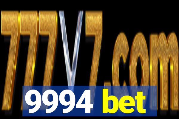 9994 bet